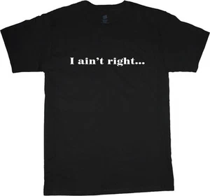 großes und großes T-Shirt I Ain't Right lustiges T-Shirt große Shirts für Herren - Bild 1 von 1