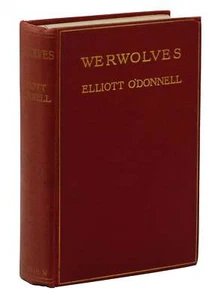 Elliott O'Donnell / Werwolves 1st Edition 1912 - Imagen 1 de 5