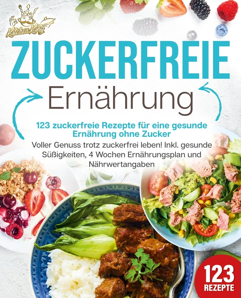 Kitchen King Zuckerfreie Ernährung - 123 zuckerfreie Rez (Paperback) (UK IMPORT) - Image 1 of 1