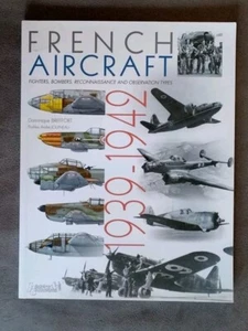 French Aircraft Fighters Bombers And Observation Types 1939 1942 Paperback Book - Imagen 1 de 6