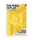 The Mind is Flat: The Illusion of Mental Depth and The Improvised Mind, Nick Cha