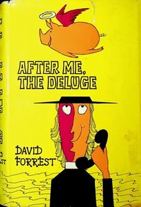 David Forrest / After Me the Deluge 1st Edition 1972 - Foto 1 di 3