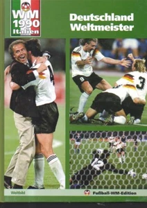 n1182 Deutschland Weltmeister Fußball WM Italien 1990, Weltbild, 96 Seiten, toll - Picture 1 of 1
