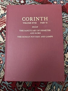Corinth Volume XVIII Part II by Kathleen W Slane 1990 Sanctuary of Demeter Kore - Imagen 1 de 17