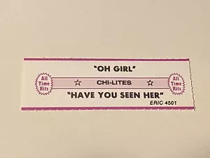 Chi-Lites - Oh Girl / Have You Seen Her - Jukebox Titelstreifen - Bild 1 von 1