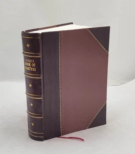 Foxe's Book of martyrs; 1897 by Foxe, John [Leather Crafted] - Picture 1 of 10