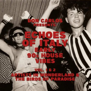Don Carlos - Echoes Of Italy (Early 90s House Vibes) Vol. 1 & 2 (2xCD) - Bild 1 von 5