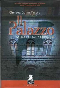 Chelsea Q YARBRO Il Palazzo La saga di Saint Germain 2 Gargoyle Books 1 Ed 2006 - Foto 1 di 4