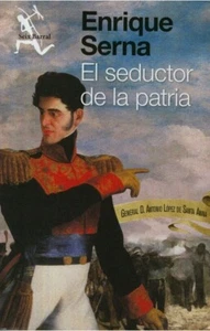 EL SEDUCTOR DE LA PATRIA by ENRIQUE SERNA Spanish Book - Picture 1 of 1