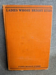 Ford Madox Ford LADIES WHOSE BRIGHT EYES J.B. Lippincott 1935 1st US Edition - Picture 1 of 4