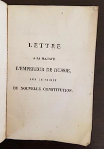 LETTRE A SA MAJESTE L'EMPEREUR DE RUSSIE sur le projet de nouvelle constitution - Picture 1 of 3