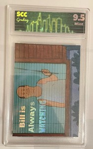 Bill Dautrive  King Of The Hill holographic aceo card  graded 9.5 Scc Grading