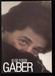 IO SE FOSSI GABER TESTI SPETTACOLO MUSICALE LIBRETTO 36 PAGINE SANDRO LUPORINI - Foto 1 di 1