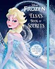 Disney Frozen: Elsa's Book Of Secrets (Disney Book Of S... By Kirschner, Gillian