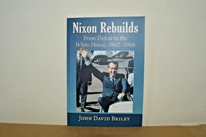 Nixon Rebuilds - From Defeat to the White House - John David Briley (#40) - Imagen 1 de 3