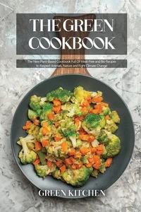 The Green Cookbook Easy Vegan & Vegetarian Dinners Green Kitchen - Picture 1 of 1
