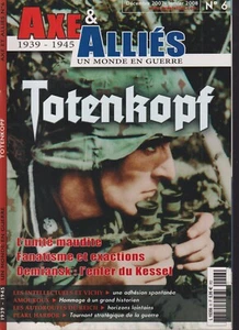 AXE & ALLIES N°06 TOTENKOPF / VICHY /GUDERIAN / PEARL HARBOR / AUTOROUTE REICH - Imagen 1 de 2