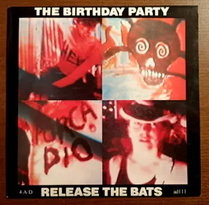 The Birthday Party: Release The Bats - 1981 UK 7" Vinyl Single / 4AD / Nick Cave - Picture 1 of 6