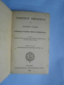 Antiquarian cookery book, Foreign Desserts for English Tables, 1862 - Picture 1 of 5