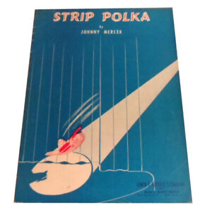 Vintage 1942 Sheet Music (frame it!) STRIP POLKA Piano & Guitar JOHNNY MERCER