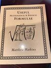 Useful Mathematical and Physical Formulae by Watkins, Matthew