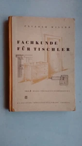 "Fachkunde für Tischler"Teil 2 Möbel/Bautischlerarbeiten von Pätzold/Willer,1952 - Bild 1 von 12