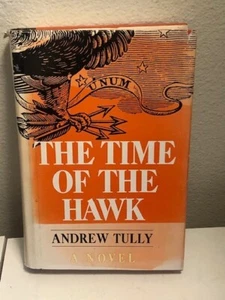 Andrew Tully The Time of the Hawk 1967 Signed To Irv Kupcinet Funny Inscription - Foto 1 di 3