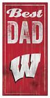Wisconsin Badgers - "Best Dad" -6" x 12"  Sign