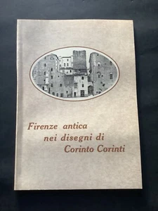 Firenze antica nei disegni di Corinto Corinti opuscolo 1976. (24)F - Foto 1 di 7