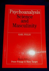 Psychoanalysis: Science and Masculinity by Karl Figlio | L/New PB, 2000 - Picture 1 of 1