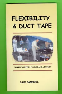 FLEXIBILITY AND DUCT TAPE - -FLY FISHING - CAMPBELL SIGNED - T53 - Picture 1 of 3