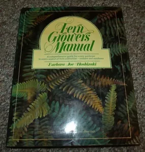Fern Growers Manual Guide For Indoors or Outdoors Barbara Joe Hoshizaki - Picture 1 of 2