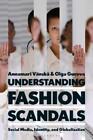 Annamari Vänskä Olga Gurova Understanding Fashion Scandals (Taschenbuch)