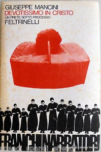 GIUSEPPE MANCINI DEVOTISSIMO IN CRISTO UN PRETE SOTTO PROCESSO FELTRINELLI 1977 - Picture 1 of 1