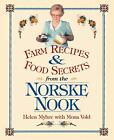 Farm Recipes And Food Secrets From The Norske Nook By Myhre Vold Mona New 