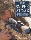 The Sniper at War: From the American Revolutionary War to the Present Day by Ha