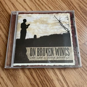 On Broken Wings - Its All A Long Goodbye CD 2005 Eulogy Recordings USA Hardcore - Bild 1 von 7