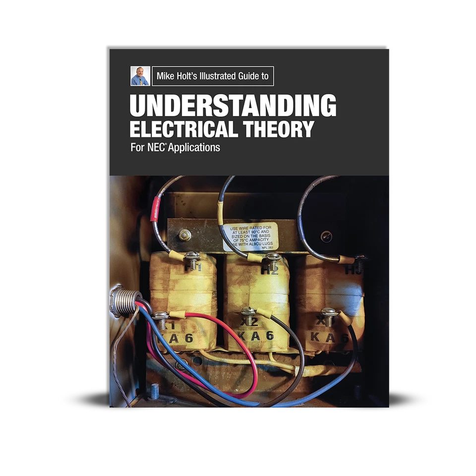 Mike Holt's Illustrated Guide to Understanding Electrical Theory NEC Application - Image 1 of 1