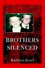 Brothers Silenced by Kathryn Jewel (English) Paperback Book