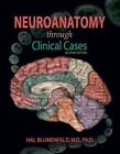 Neuroanatomy Through Clinical Cases, Second Edition