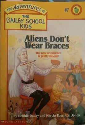 Aliens Don't Wear Braces #7 BAILEY SCHOOL KIDS (1993) Paperback Book - Image 1 of 2