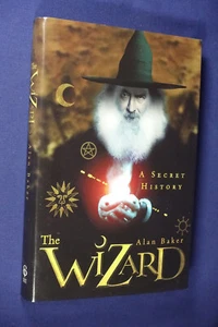 THE WIZARD Alan Baker A SECRET HISTORY - SORCERY THROUGH THE AGES - Bild 1 von 11