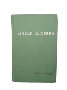 Linear Algebra Book By Paul C. Shields 1964 - Imagen 1 de 7