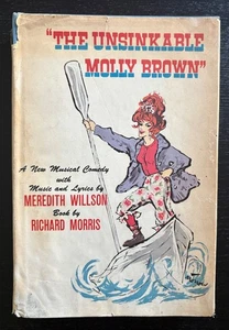 THE UNSINKABLE MOLLY BROWN - M. WILSON & R. MORRIS - 1ST ED. - 1961 - DJ. - Picture 1 of 12