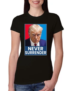Never Surrender Trump Not Guilty Mugshot Georgia Women Slim Fit Junior Tee - Picture 1 of 10