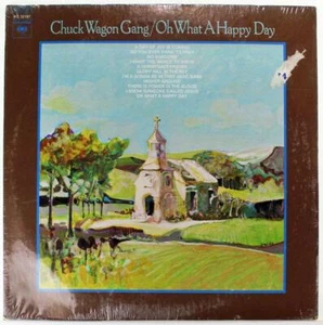 Chuck Wagon Gang, Oh What A Happy Day, Columbia Sealed LP KC-32197 - Picture 1 of 1