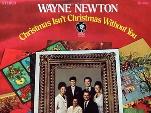 WAYNE NEWTON Christmas Isn’t Christmas Without You 1968 vinyl LP+bonus CD TESTED - Picture 1 of 8