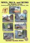 DVD Mines Mills and Metro The Belgian Vicinal Tramway & Light Metro Charleroi