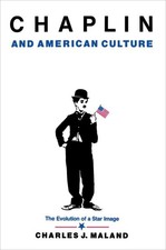 Chaplin and American Culture : The Evolution of a Star Image, Paperback by Ma...