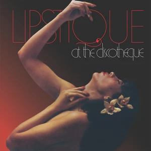 Lipstique ‎ - At The Discotheque Import 24 Bit Remastered CD Tom Moulton MIxes - Bild 1 von 3